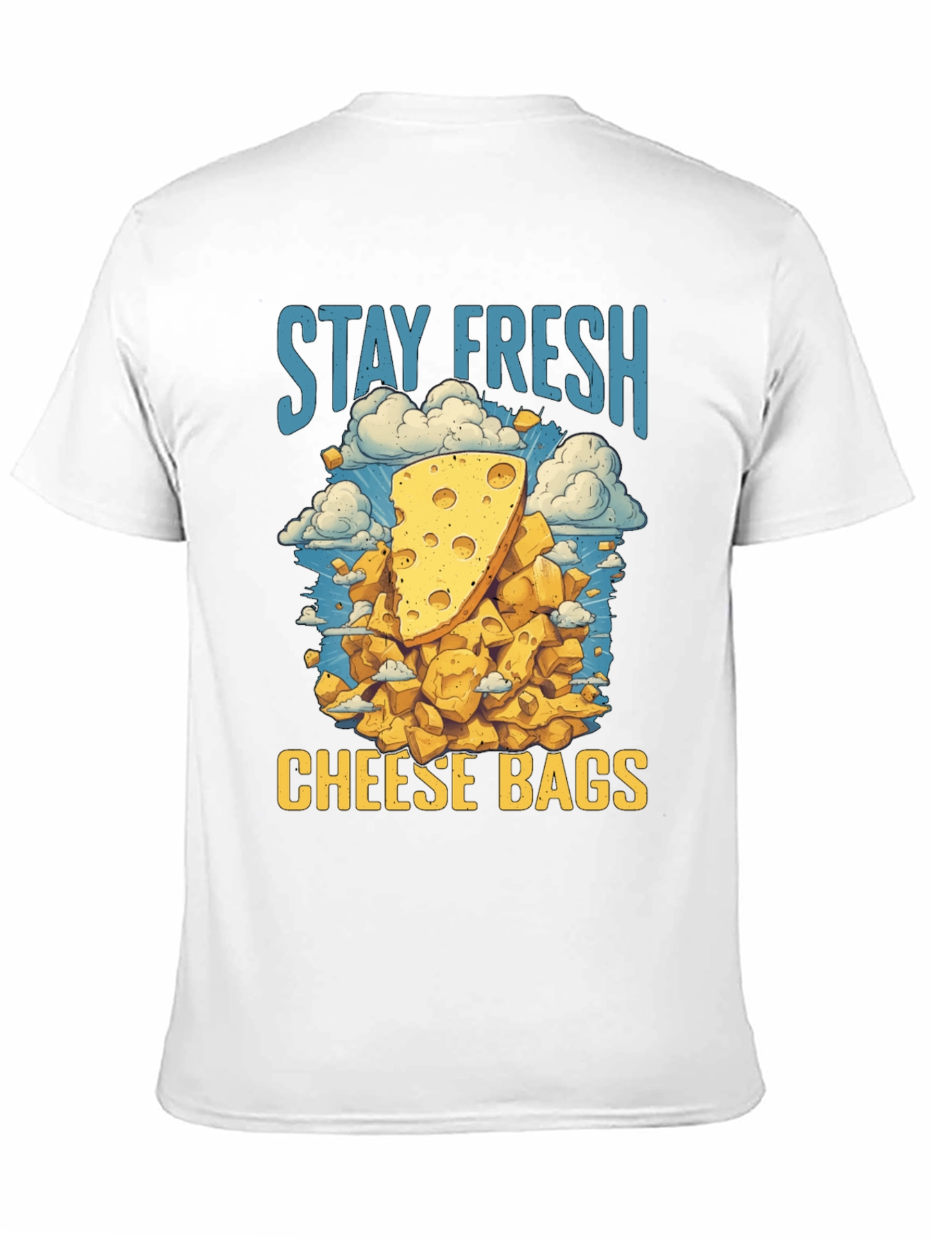 Stay Fresh Cheese Bags T-Shirt