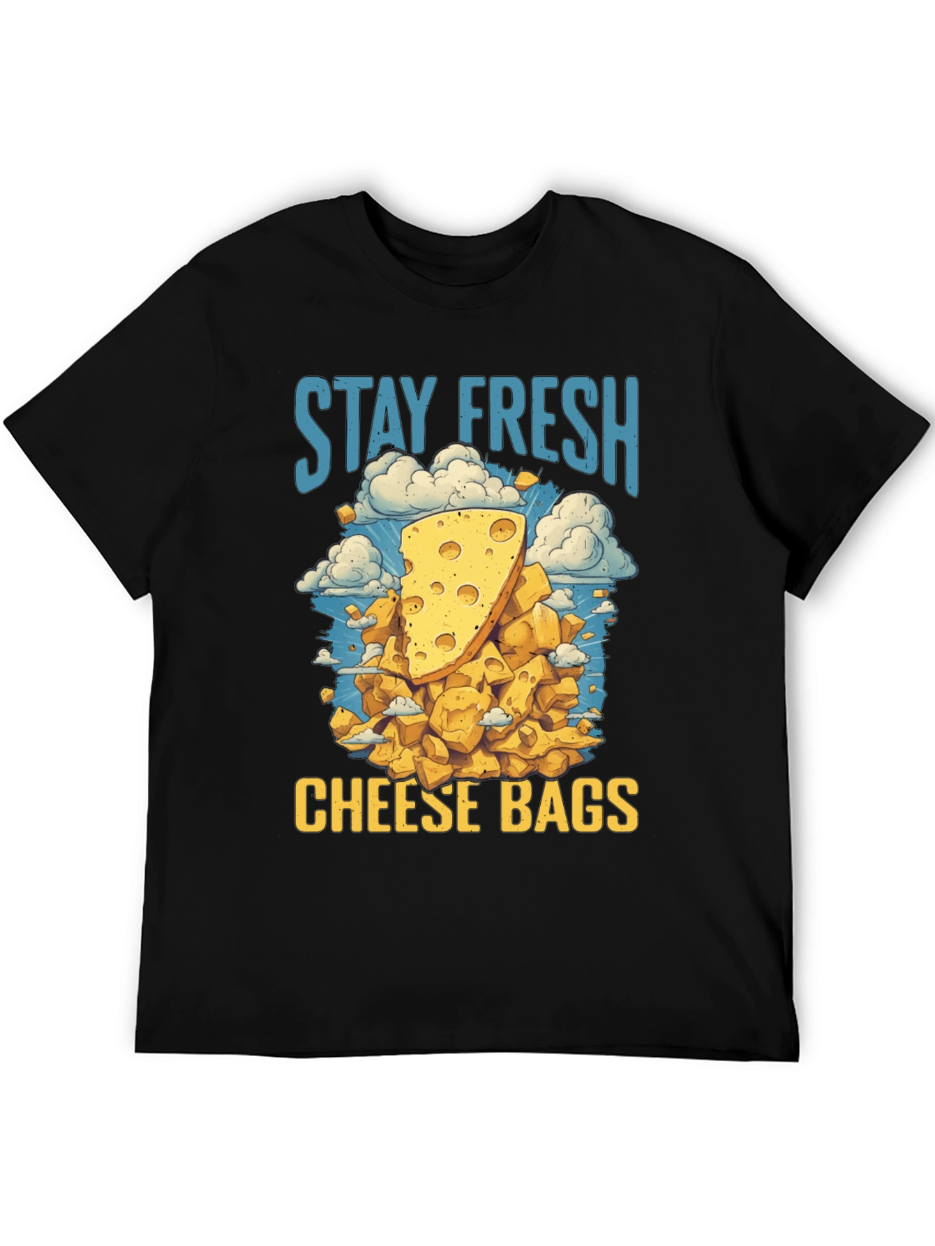 Stay Fresh Cheese Bags T-Shirt
