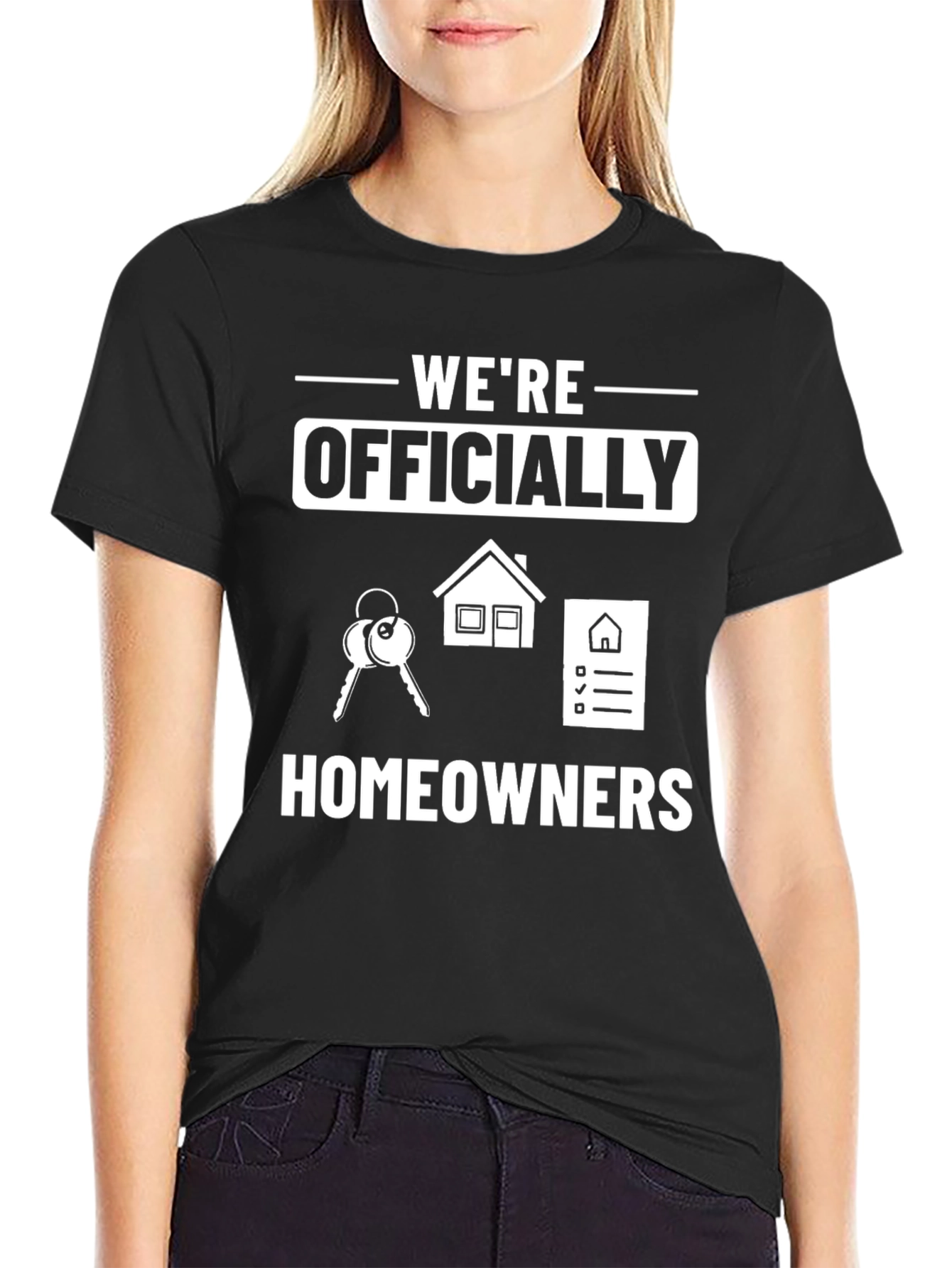Were Officially Homeowners T-Shirt