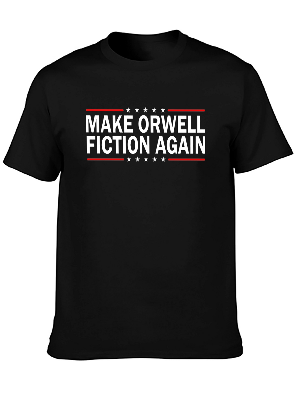 Make Orwell Fiction Again T-Shirt