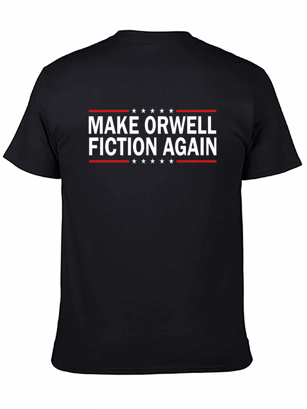 Make Orwell Fiction Again T-Shirt