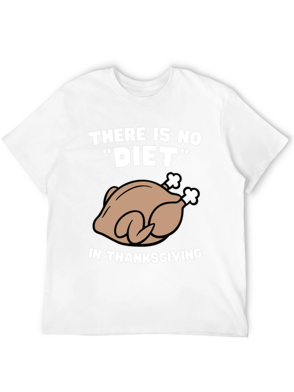 Thanksgiving Turkey Diet Humor T-Shirt