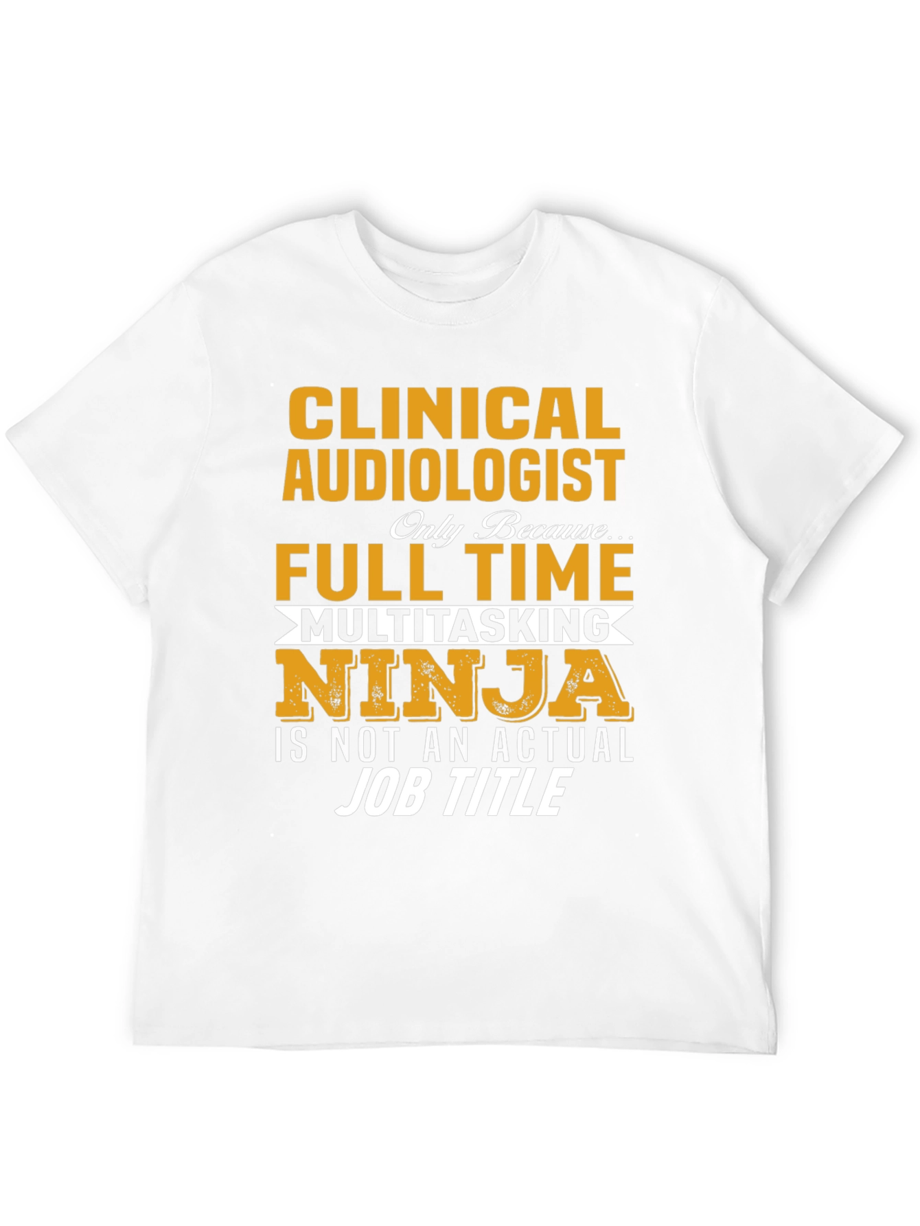 Clinical Audiologist Full Time Ninja T-Shirt