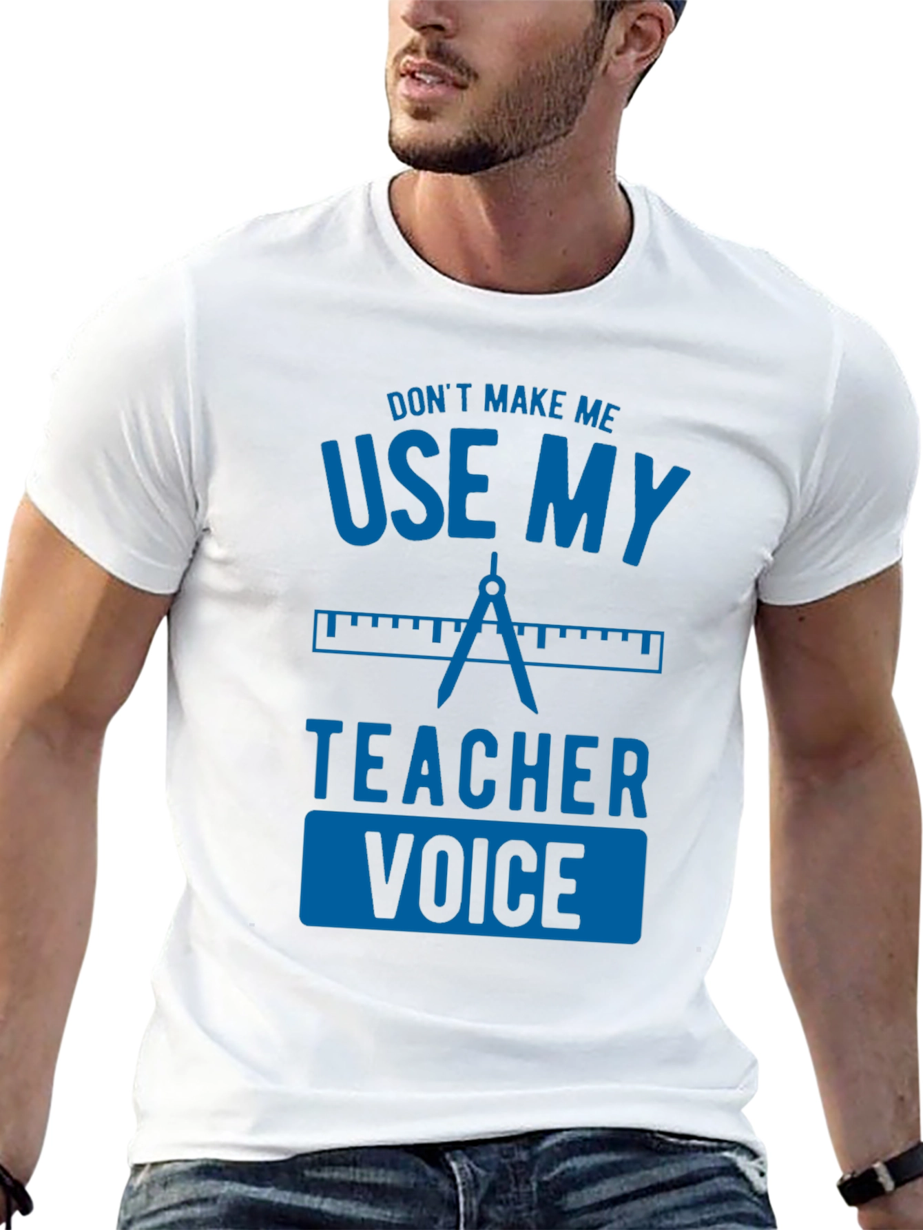 Dont Make Me Use My Teacher Voice Graphic Tee