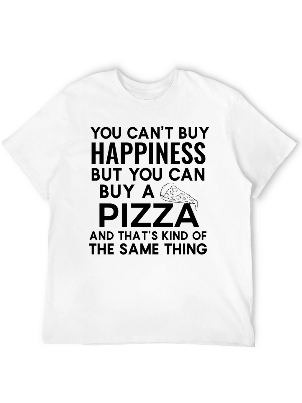 Pizza Happiness Graphic T-Shirt - Funny Foodie Tee