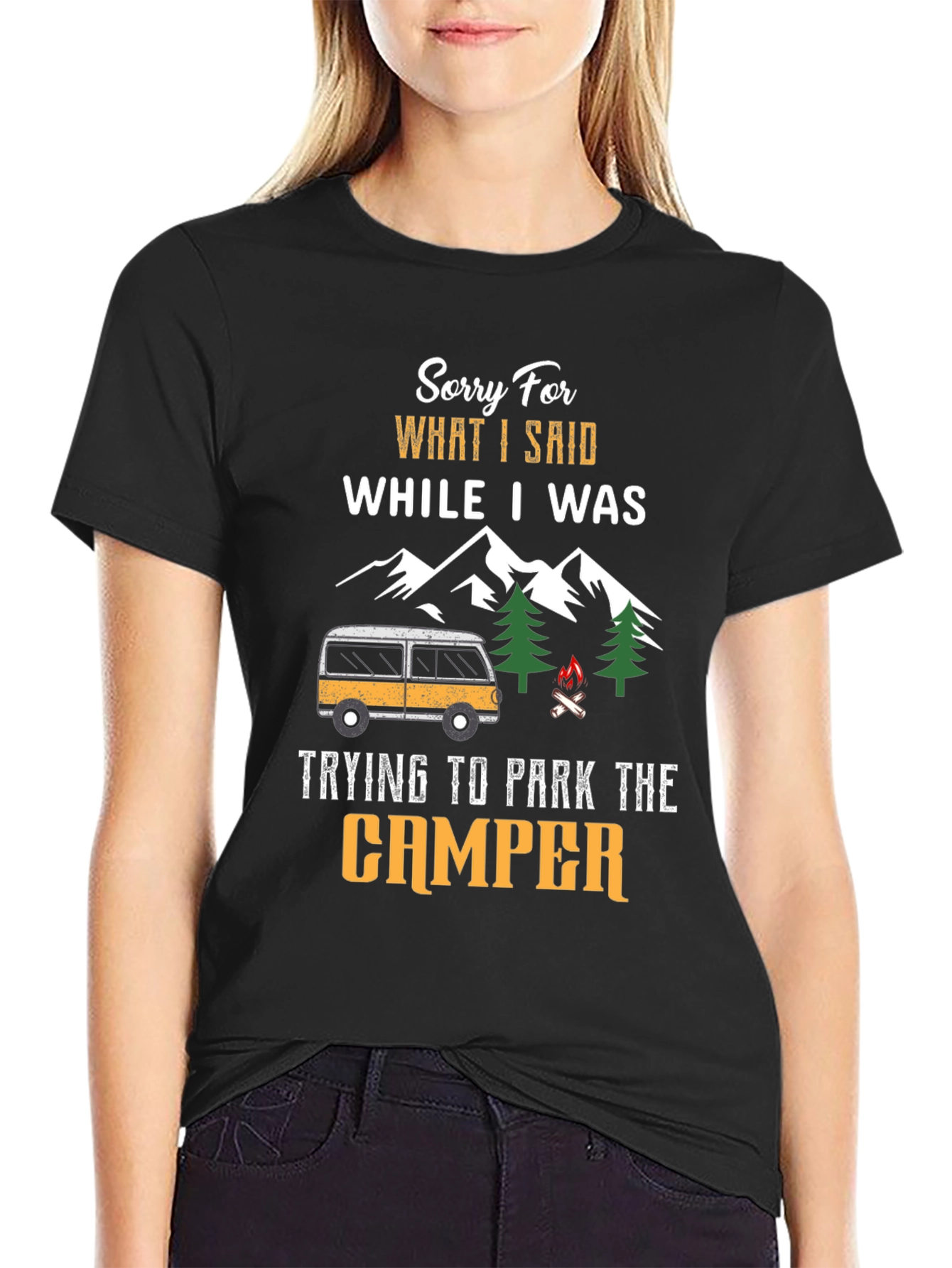 Sorry For What I Said While Parking Camper T-Shirt