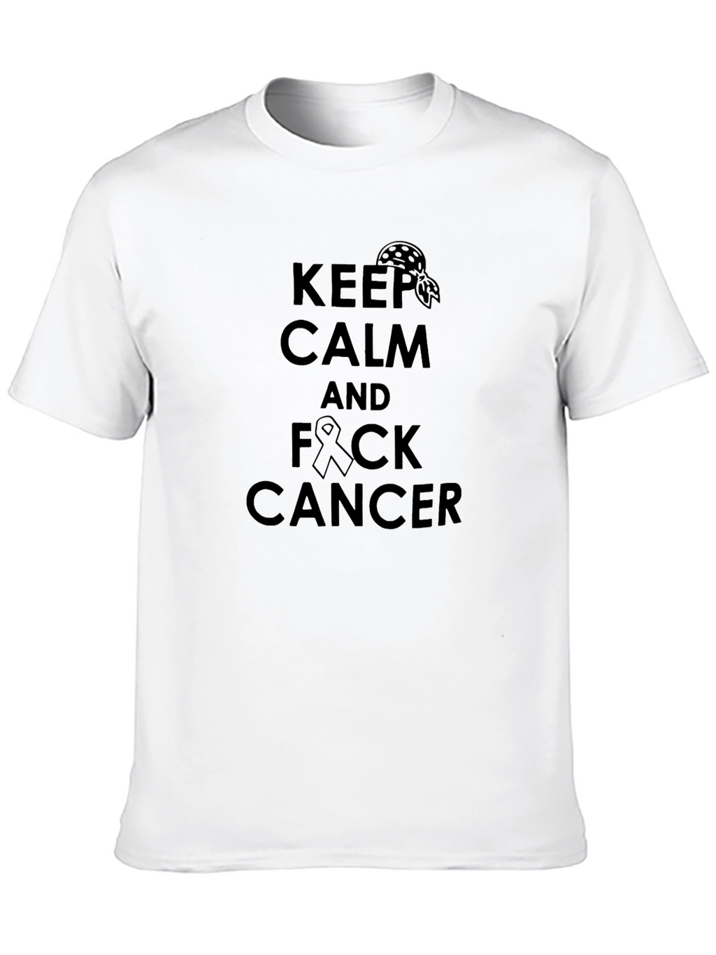 Keep Calm and F Cancer T-Shirt