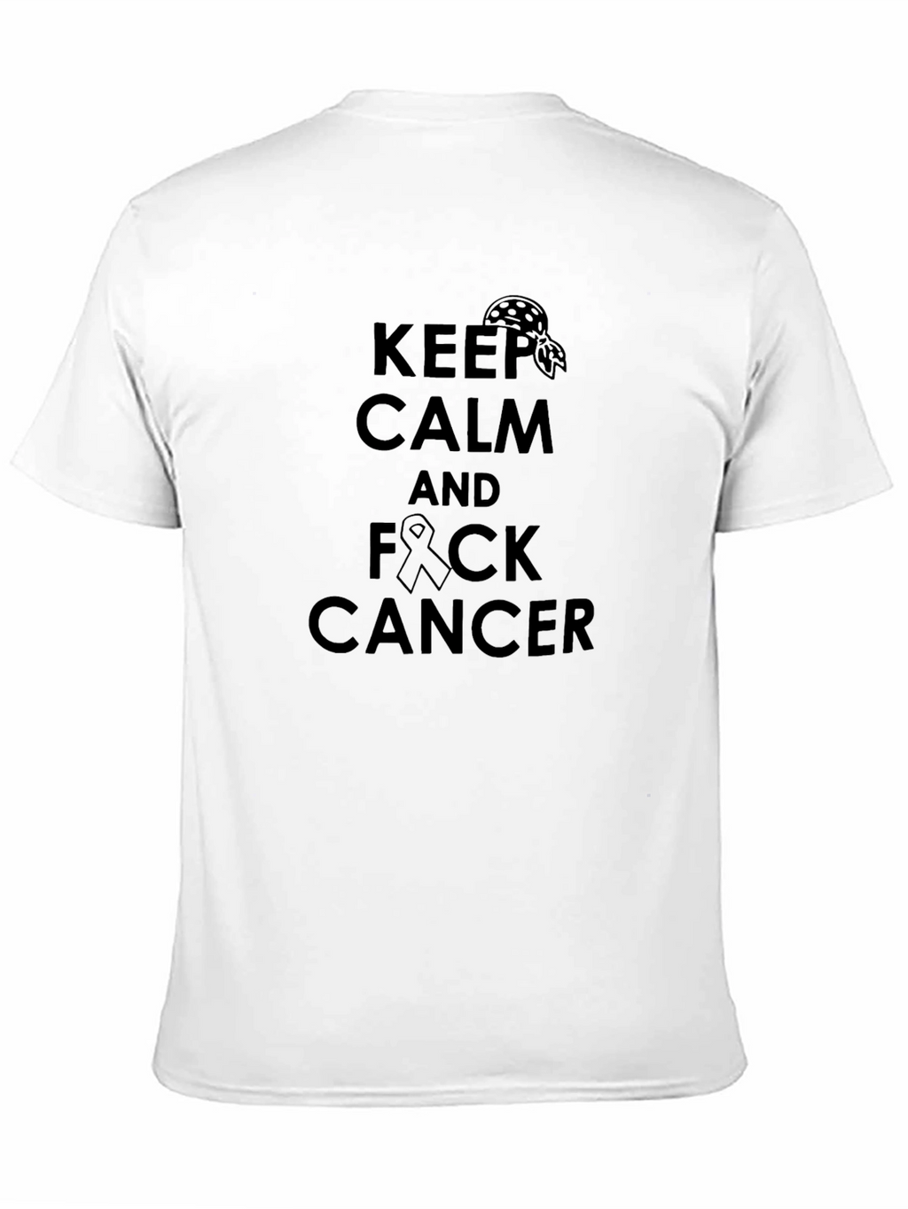 Keep Calm and F Cancer T-Shirt