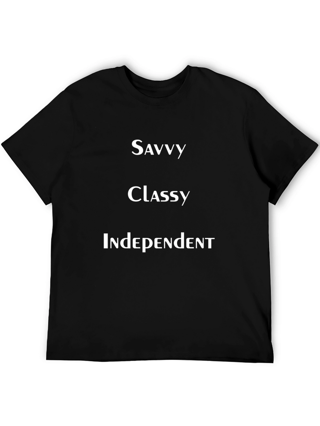 Savvy Classy Independent Black T-Shirt