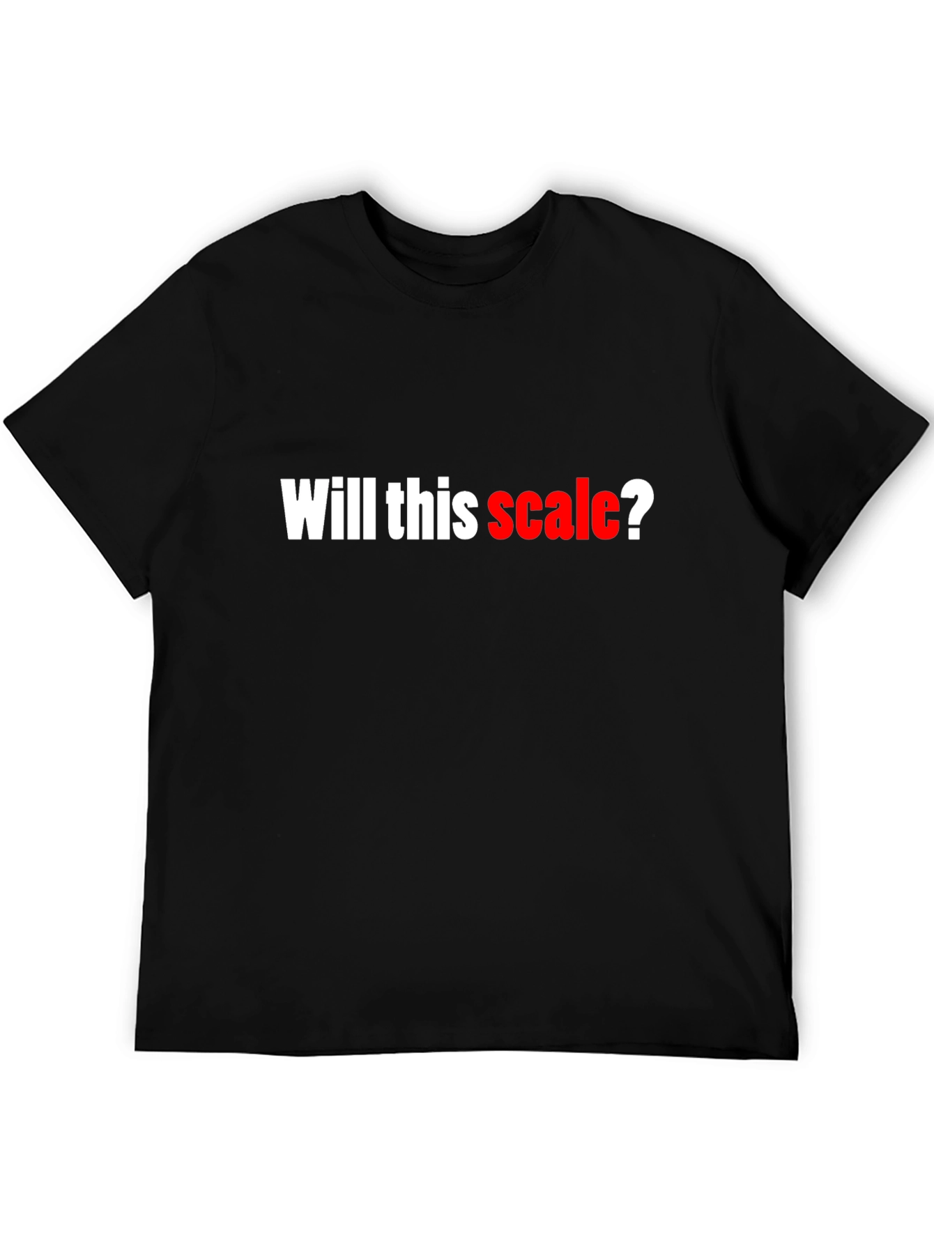 Will This Scale? Black Cotton Graphic T-Shirt