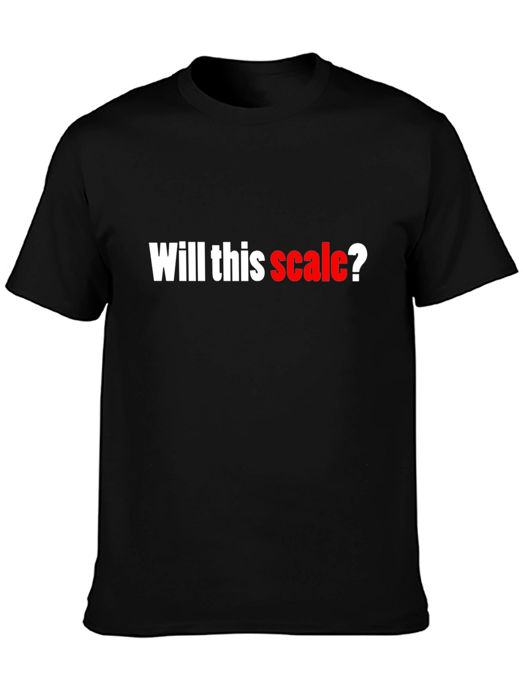 Will This Scale? Black Cotton Graphic T-Shirt