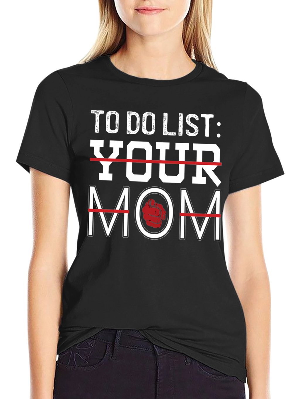 To Do List Your Mom Graphic T-Shirt