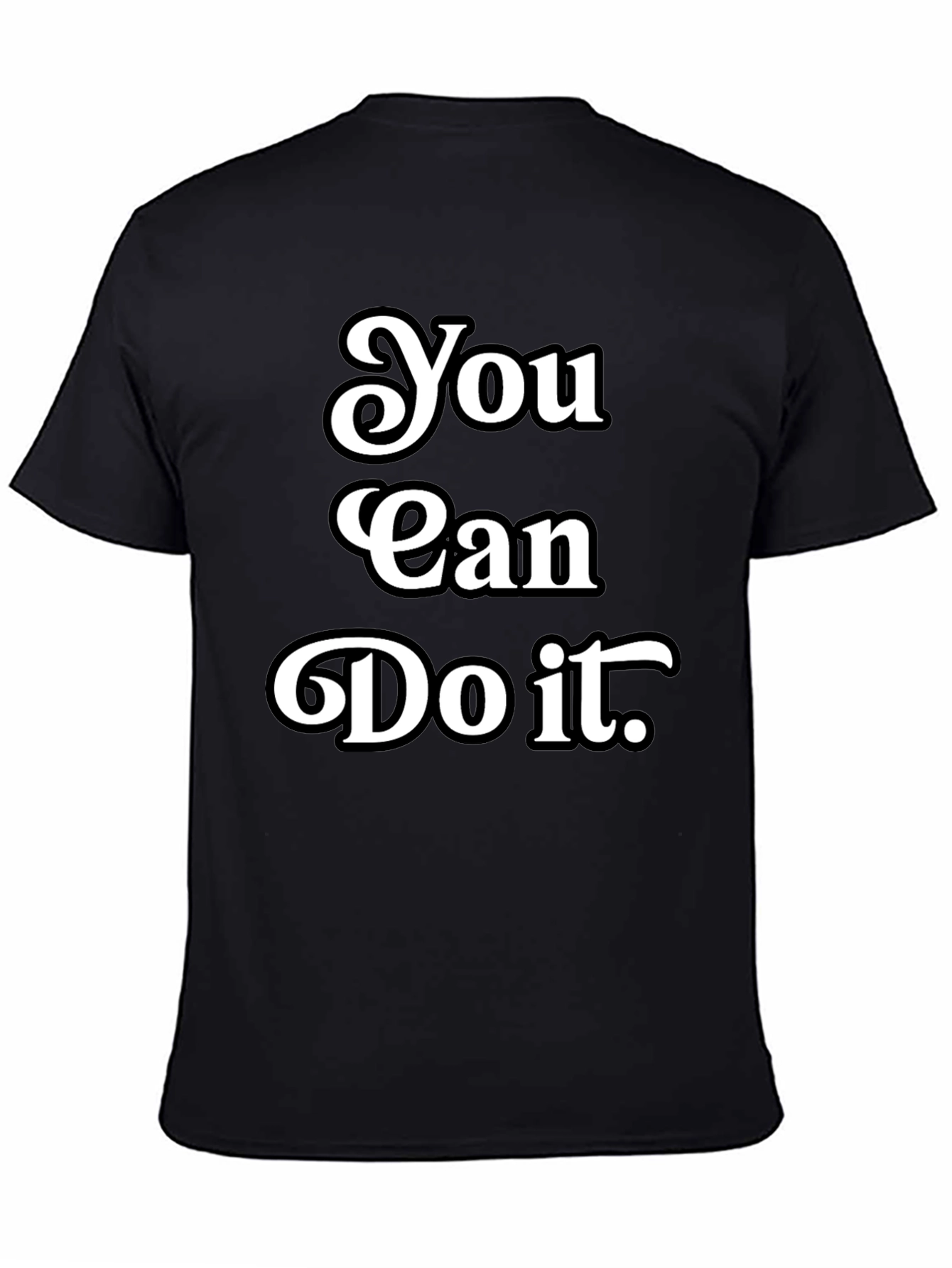 Motivational You Can Do It Black T-Shirt