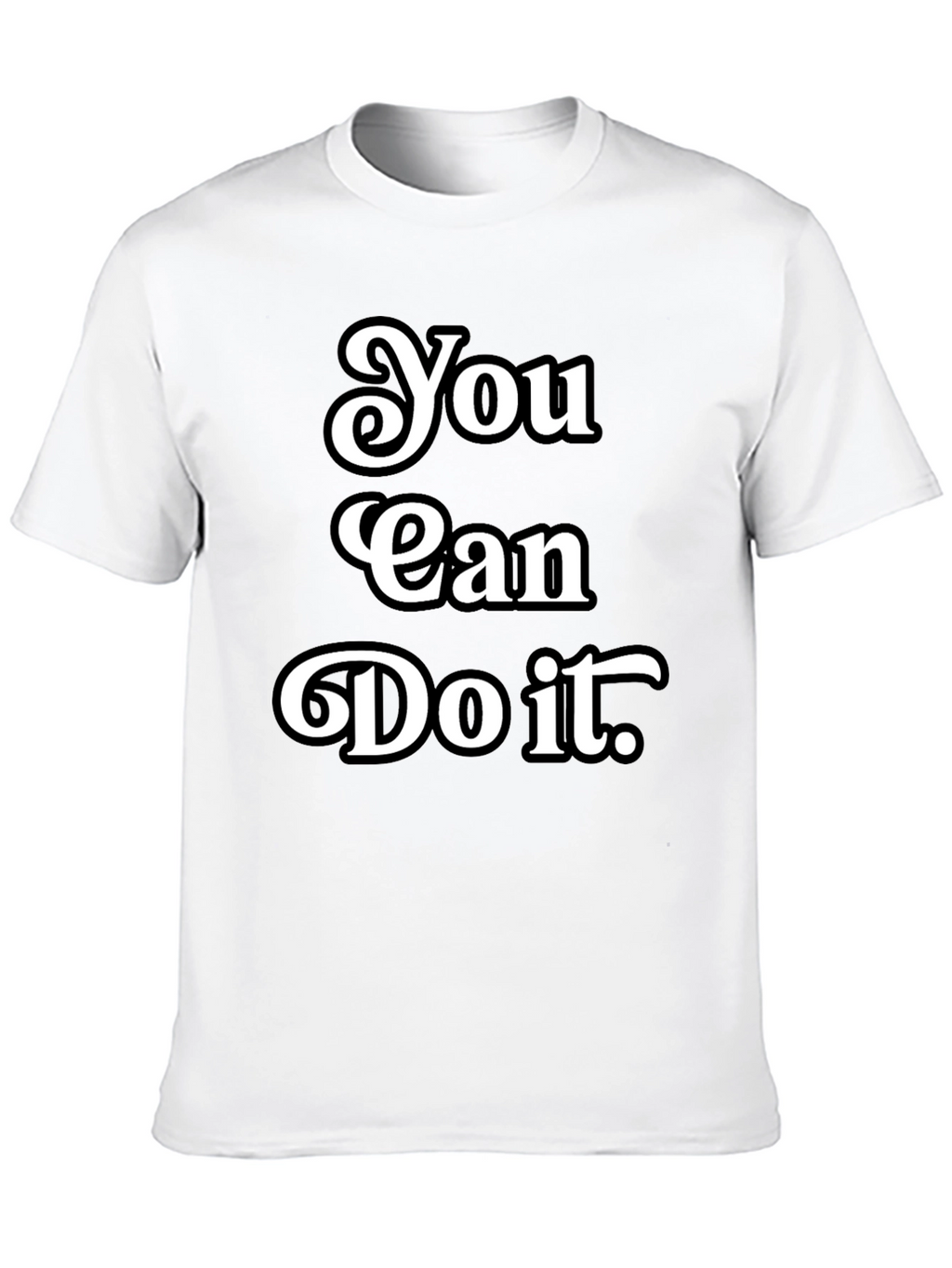 Motivational You Can Do It Black T-Shirt