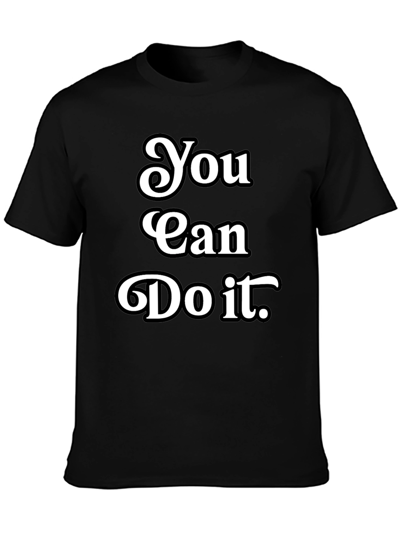 Motivational You Can Do It Black T-Shirt
