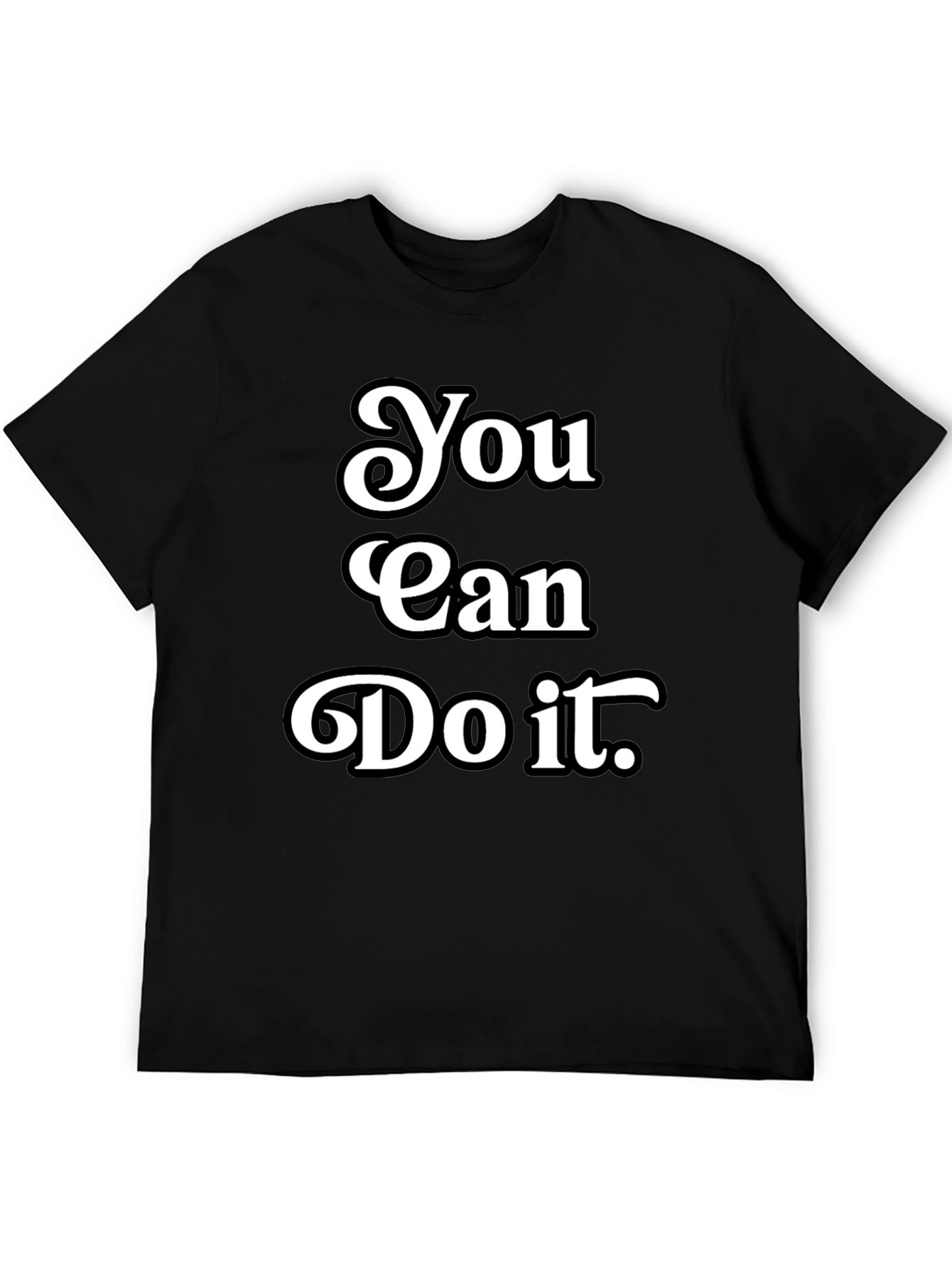 Motivational You Can Do It Black T-Shirt