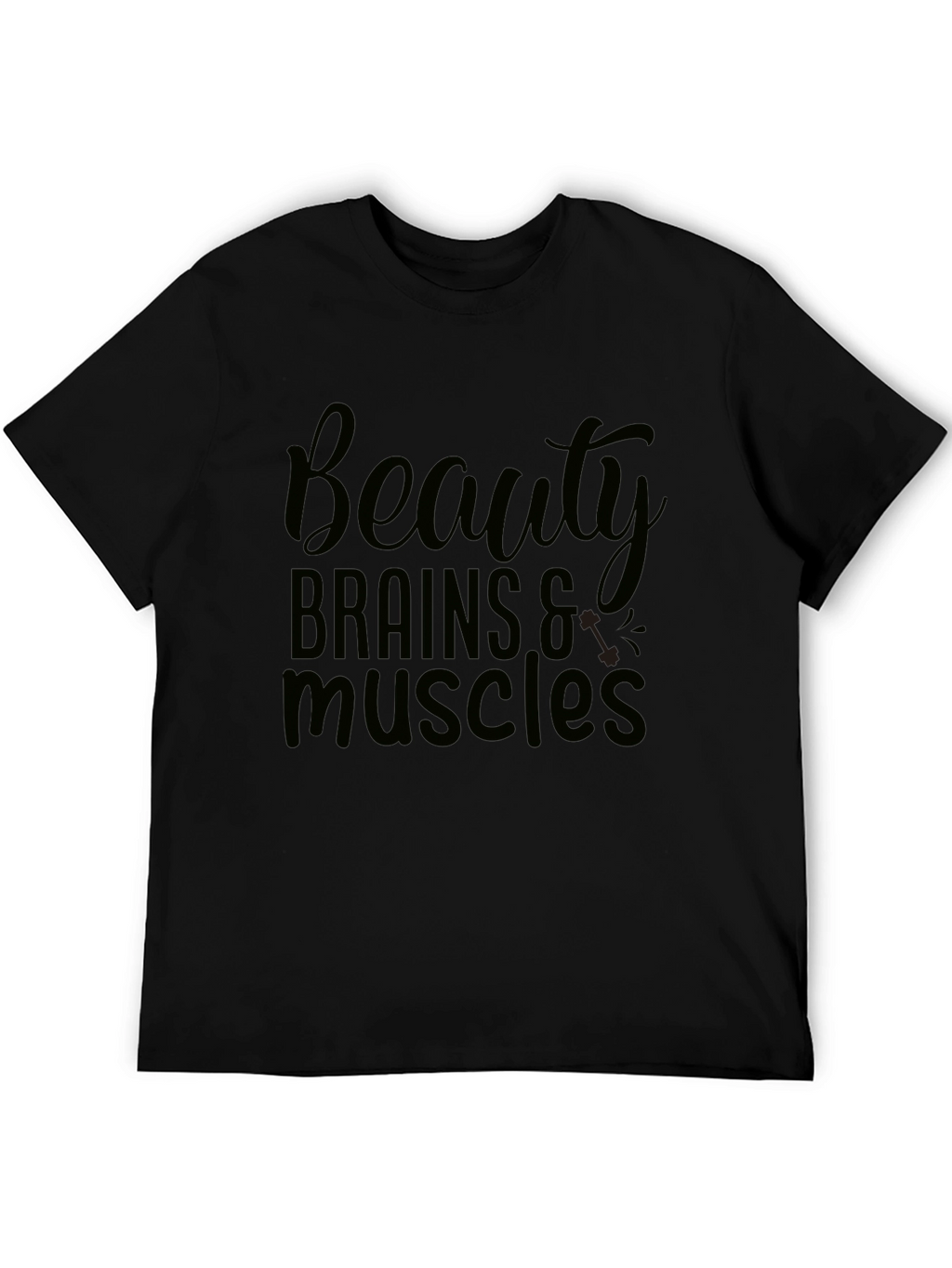Beauty Brains Muscles T-Shirt - Black