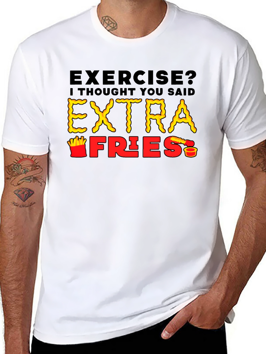 Exercise? Extra Fries T-Shirt - Funny Foodie Tee