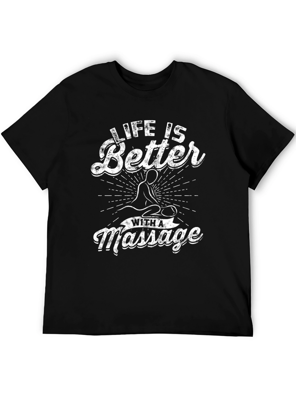 Life is Better with a Massage - Graphic Tee