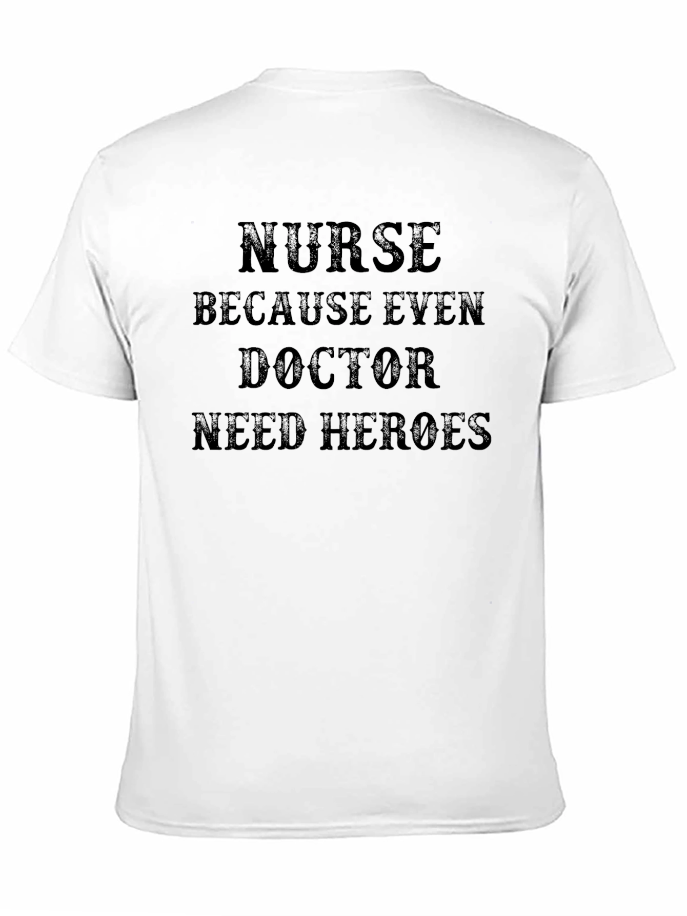 Nurse Hero T-Shirt - Gift for Nurses