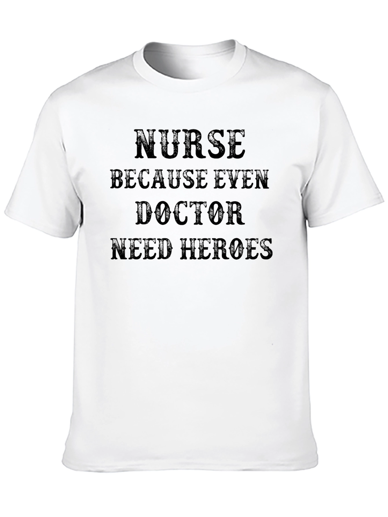 Nurse Hero T-Shirt - Gift for Nurses