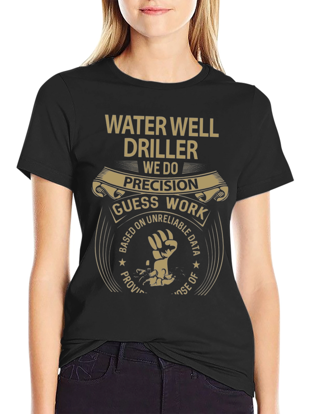 Water Well Driller T-Shirt - Precision Humor