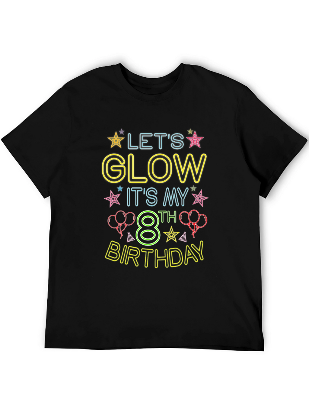 Lets Glow 8th Birthday T-Shirt