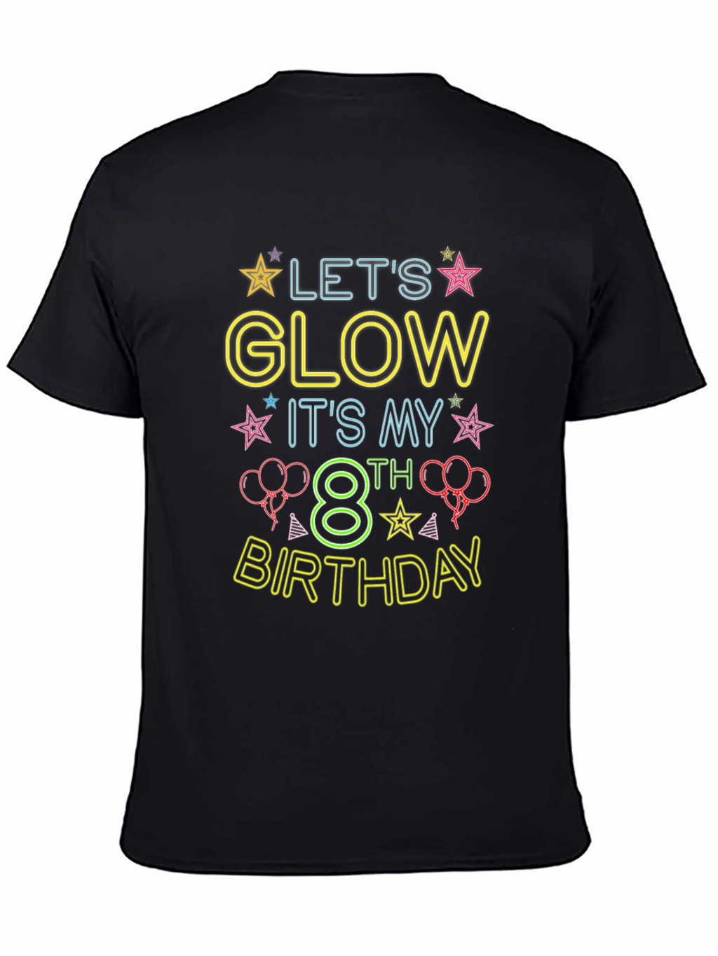 Lets Glow 8th Birthday T-Shirt