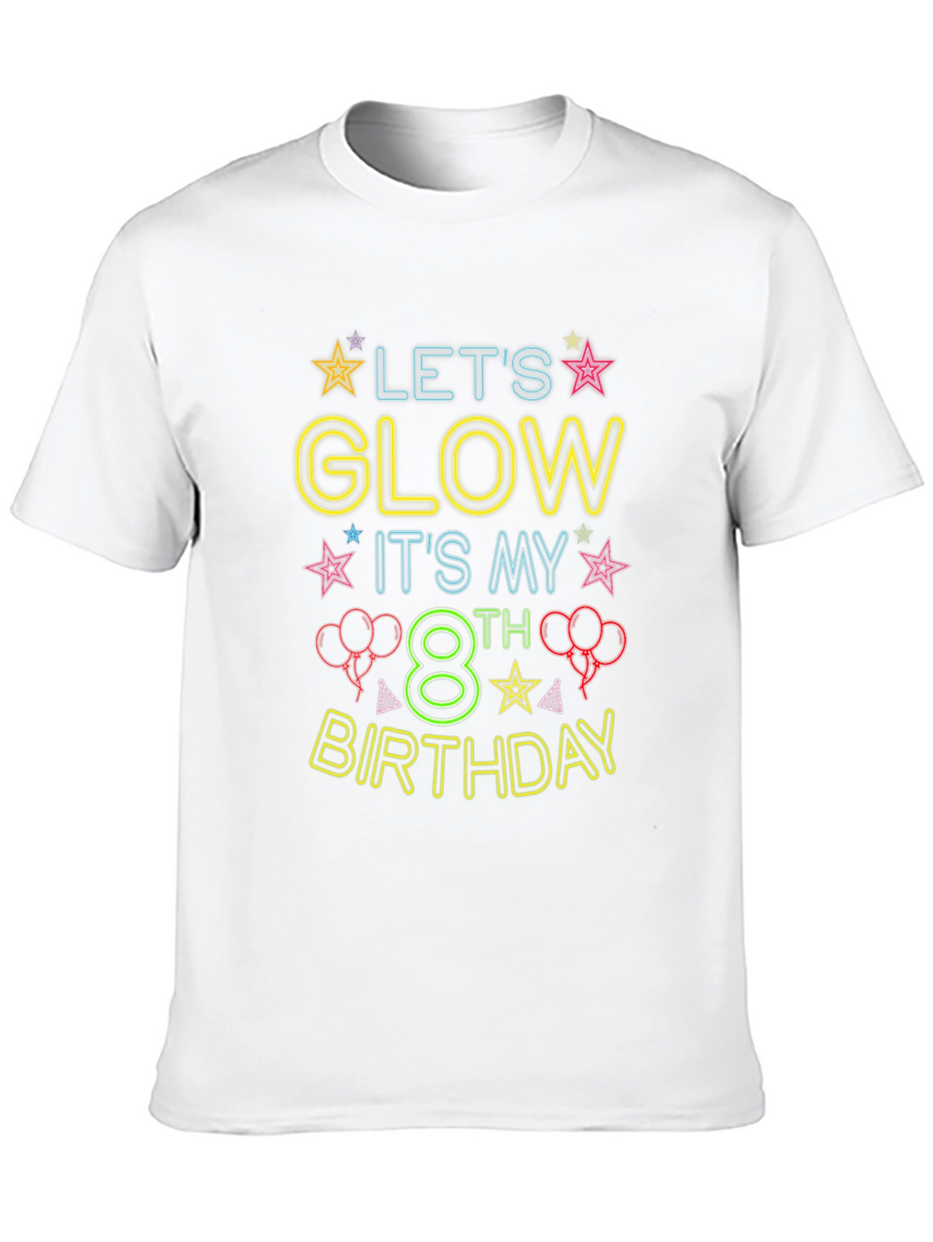 Lets Glow 8th Birthday T-Shirt