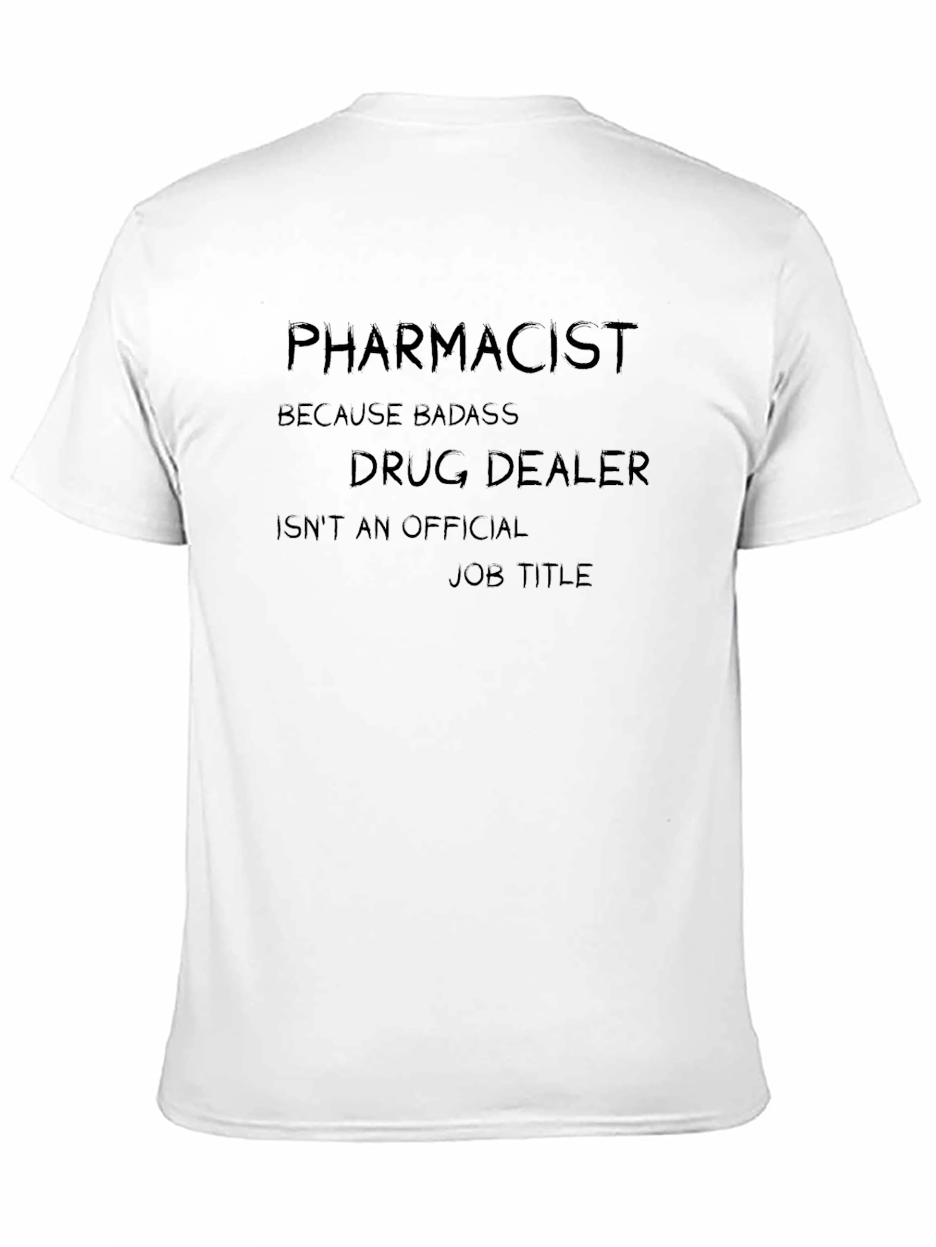 Pharmacist Badass Drug Dealer Job Title Funny Black T-Shirt