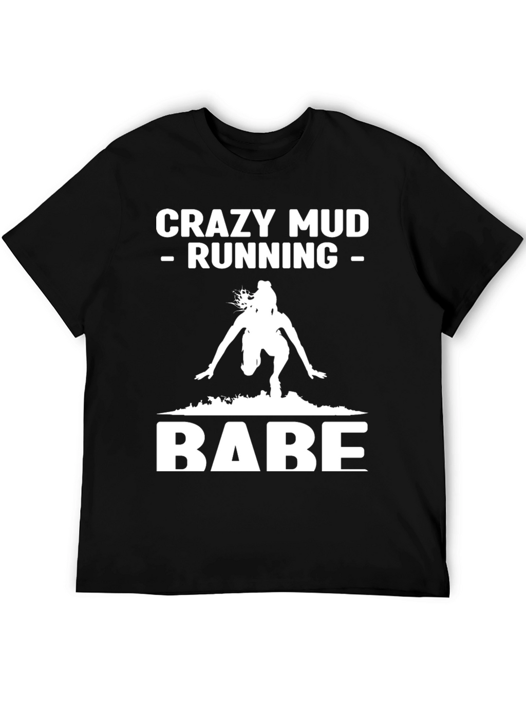 Crazy Mud Running Babe T-Shirt