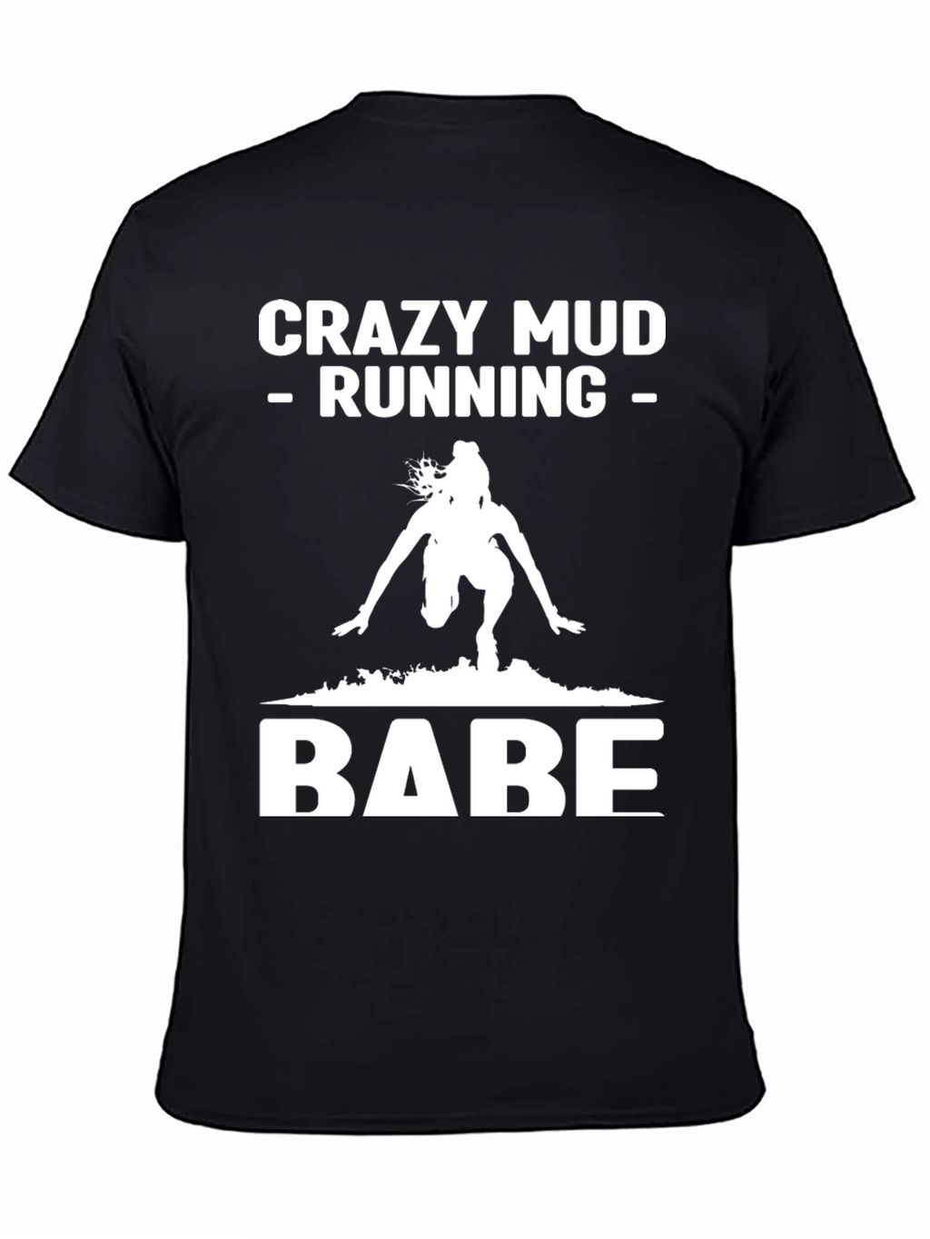 Crazy Mud Running Babe T-Shirt