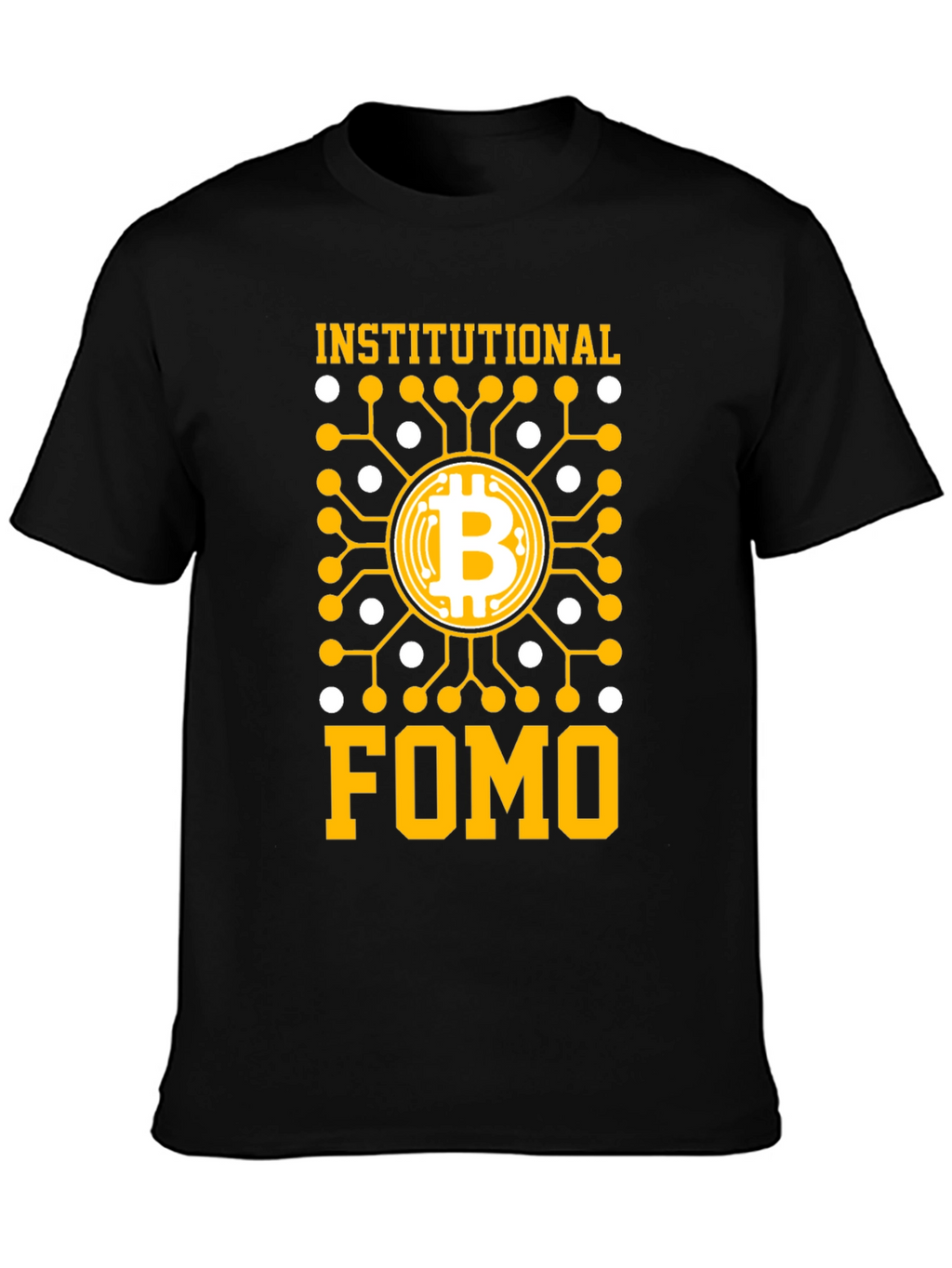 Institutional FOMO Bitcoin T-Shirt
