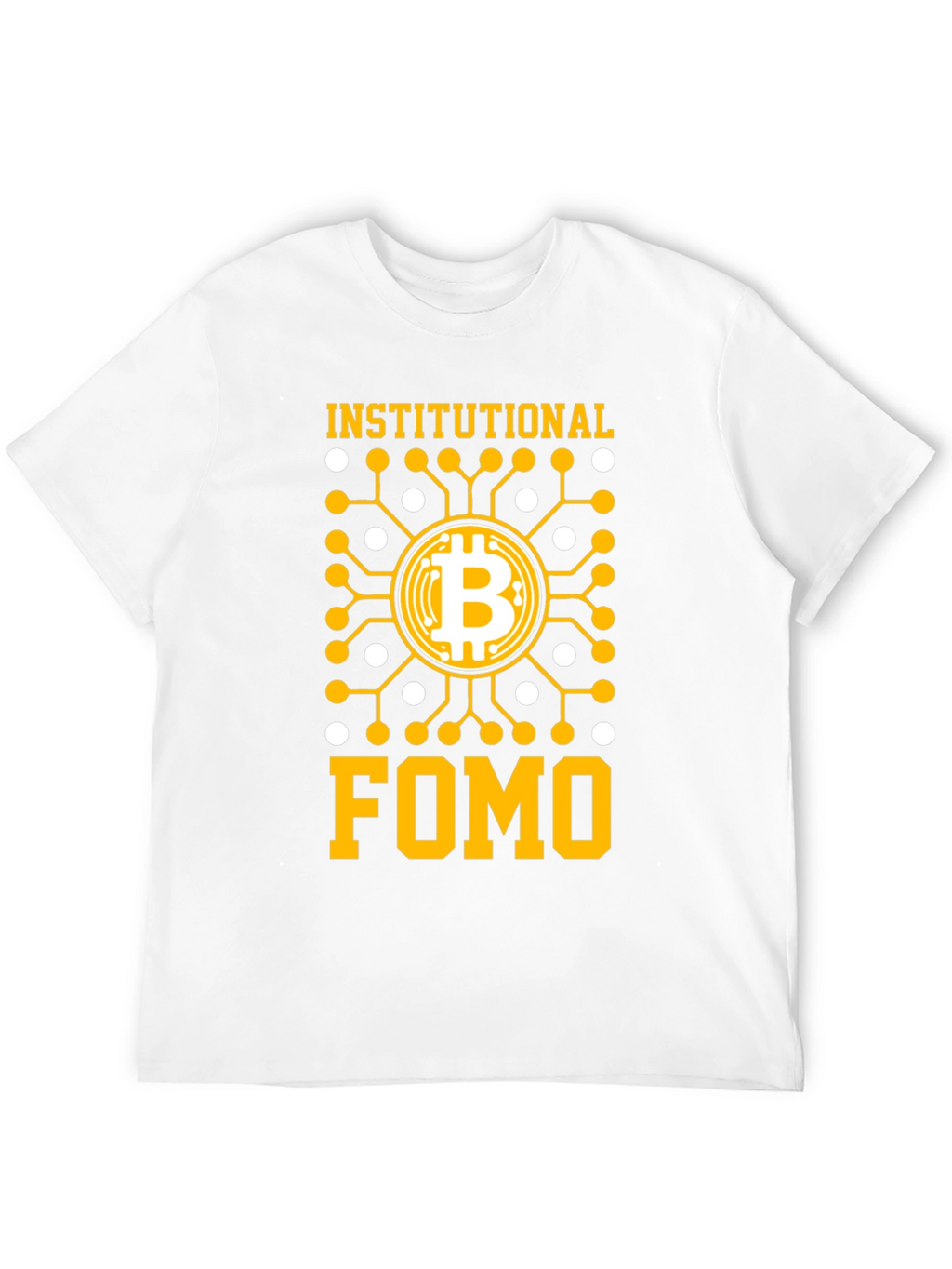 Institutional FOMO Bitcoin T-Shirt