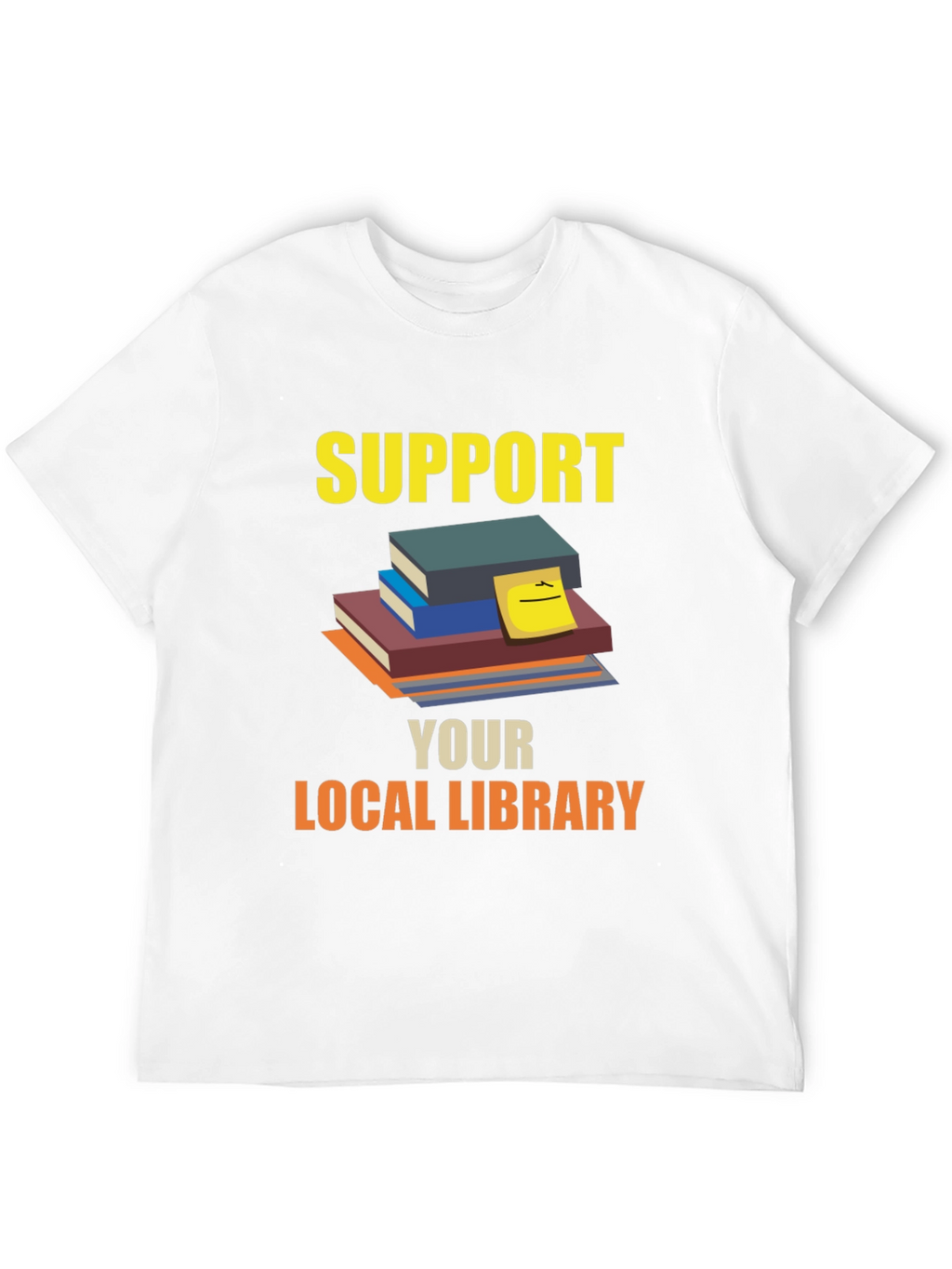 Support Your Local Library T-Shirt