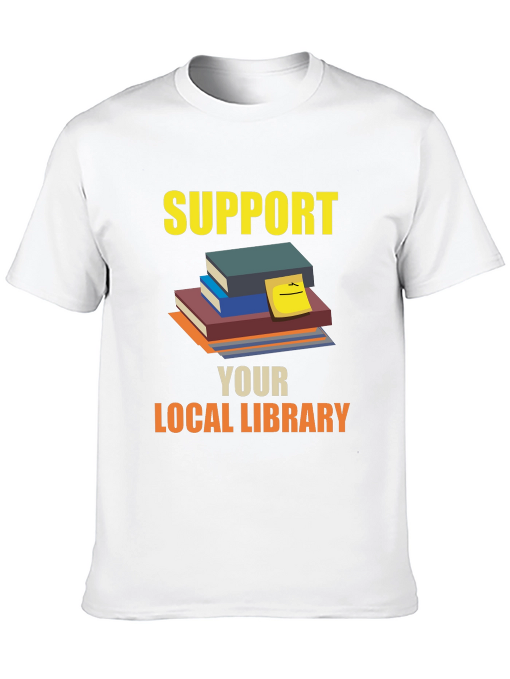 Support Your Local Library T-Shirt