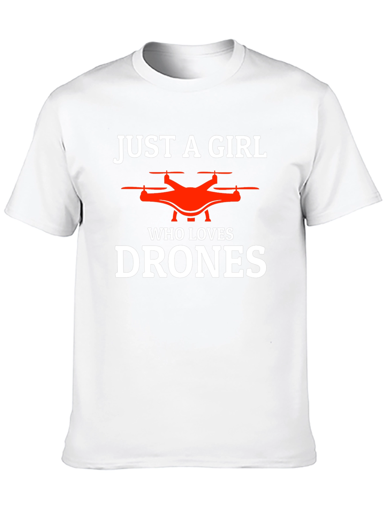 Just a Girl Who Loves Drones T-Shirt