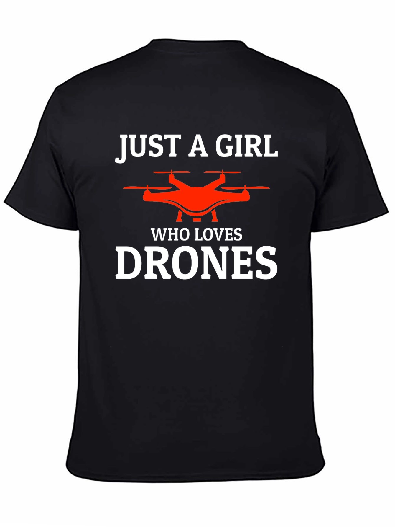 Just a Girl Who Loves Drones T-Shirt