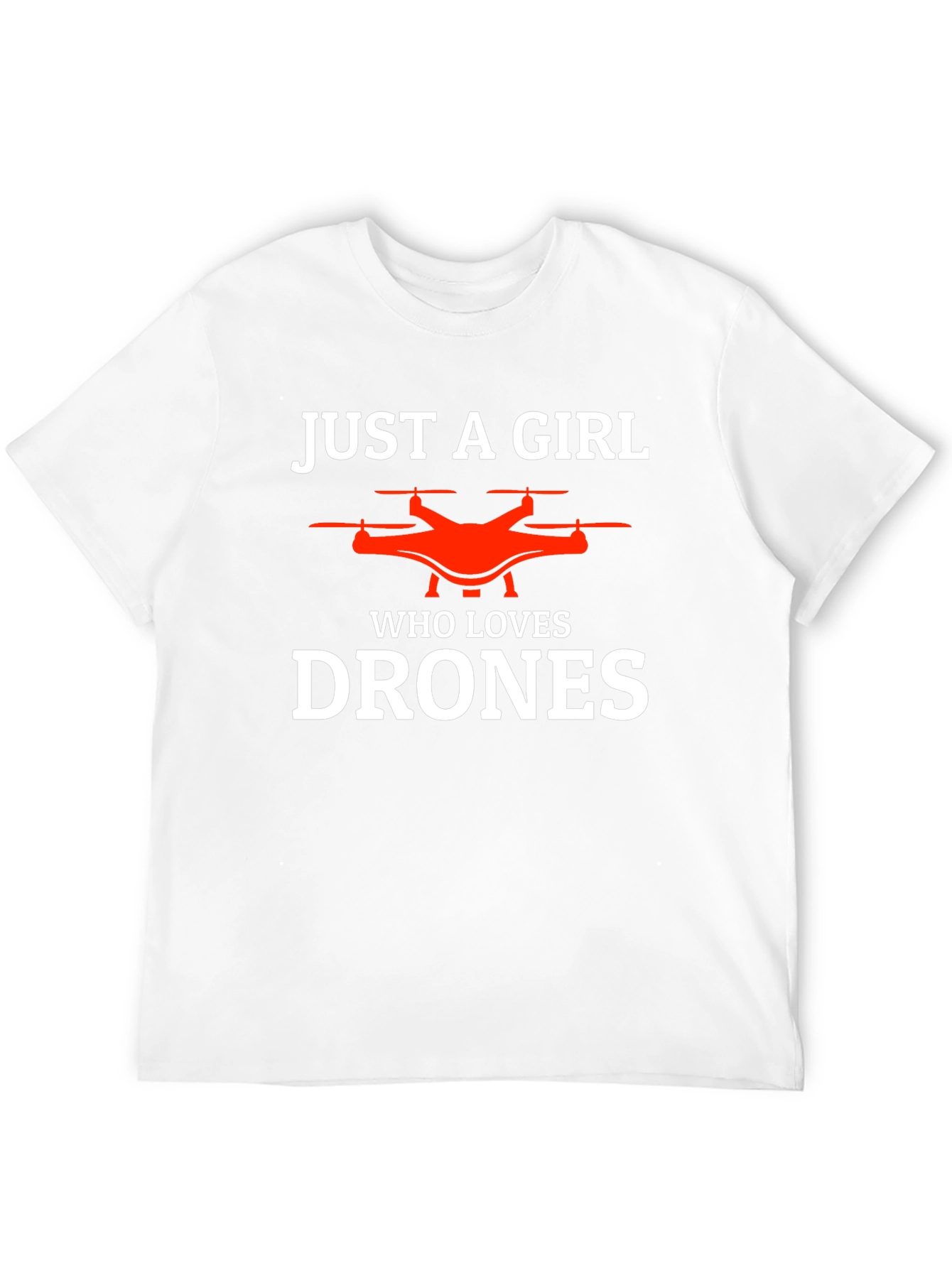 Just a Girl Who Loves Drones T-Shirt