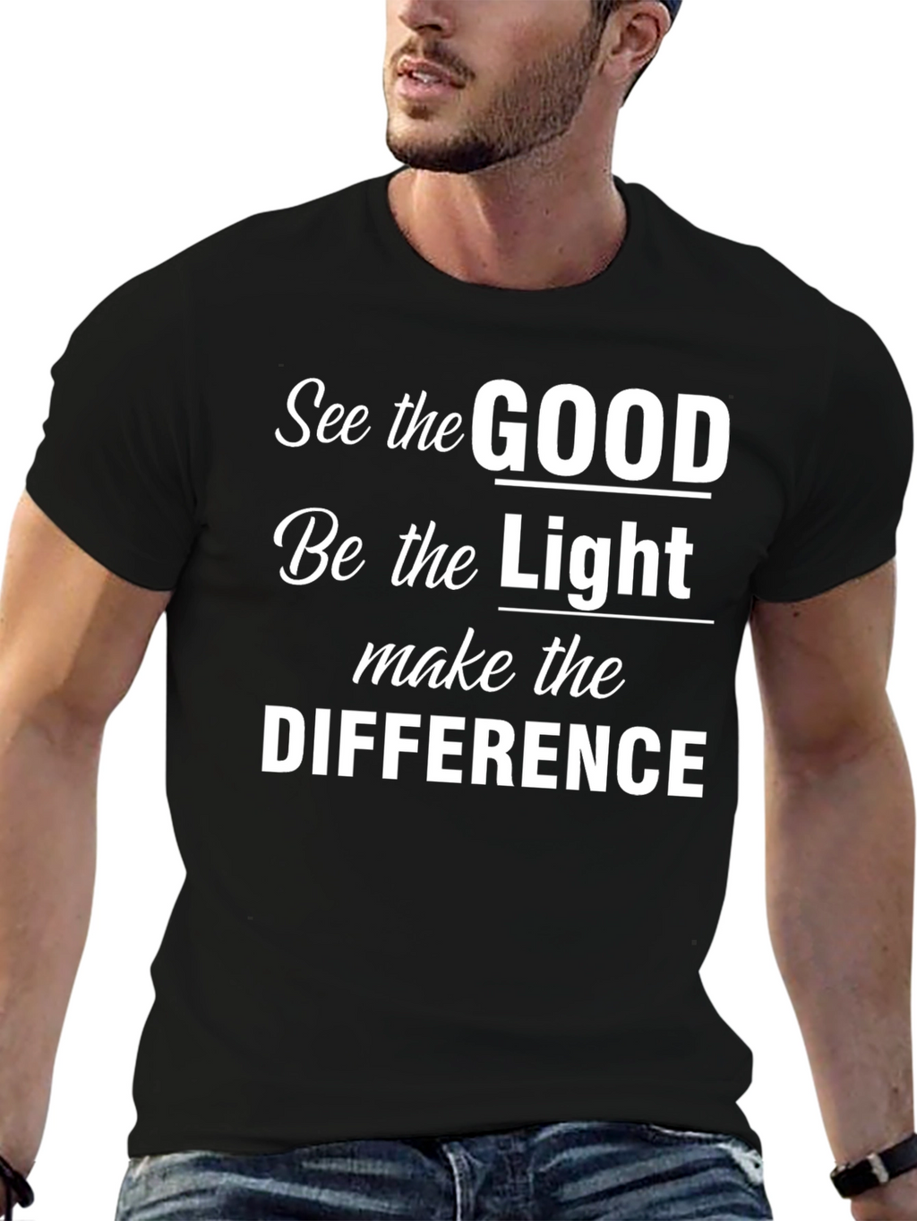 Inspirational Graphic T-Shirt - See The Good