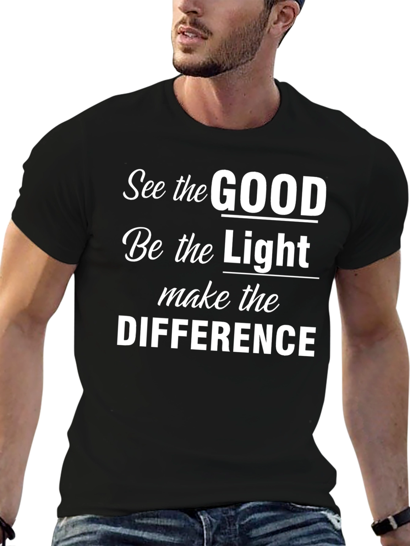 Inspirational Graphic T-Shirt - See The Good