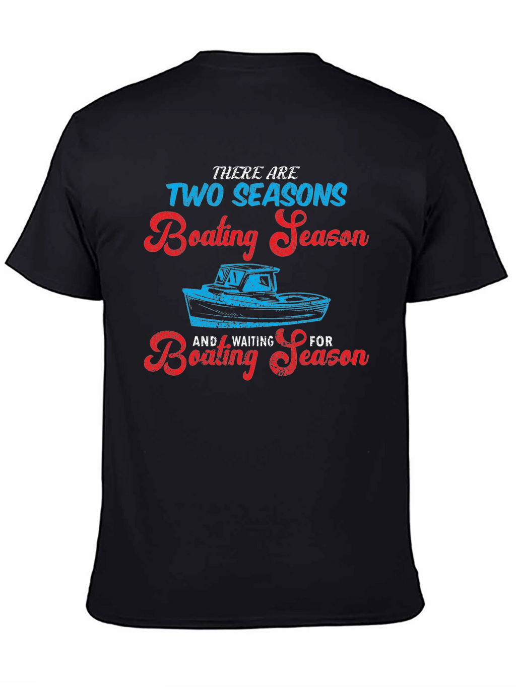 Boating Season T-Shirt - Funny Nautical Tee