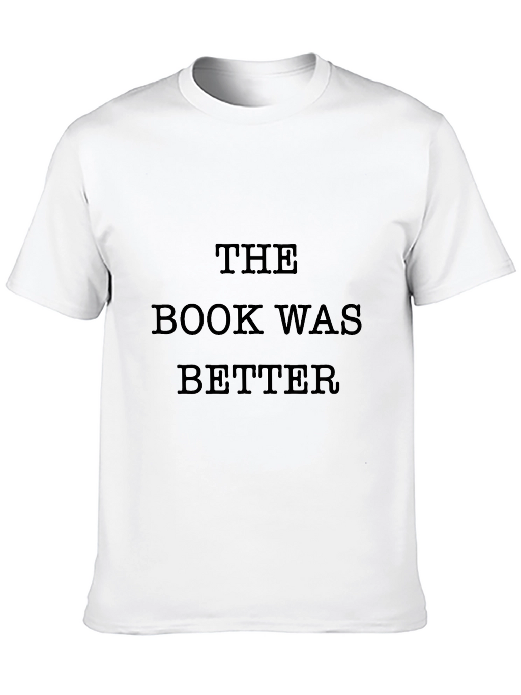 The Book Was Better Graphic T-Shirt
