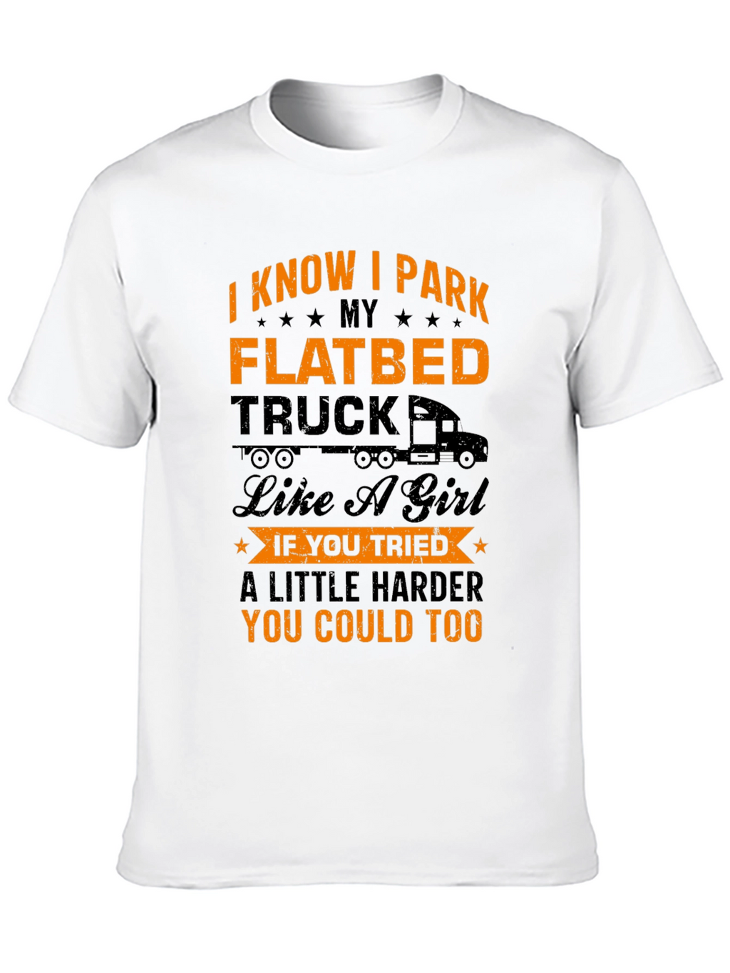Funny Flatbed Truck Driver T-Shirt