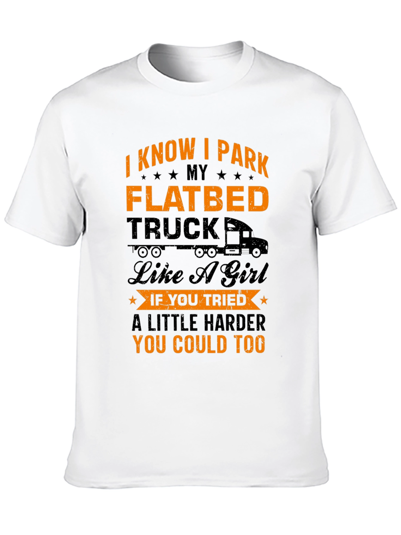 Funny Flatbed Truck Driver T-Shirt