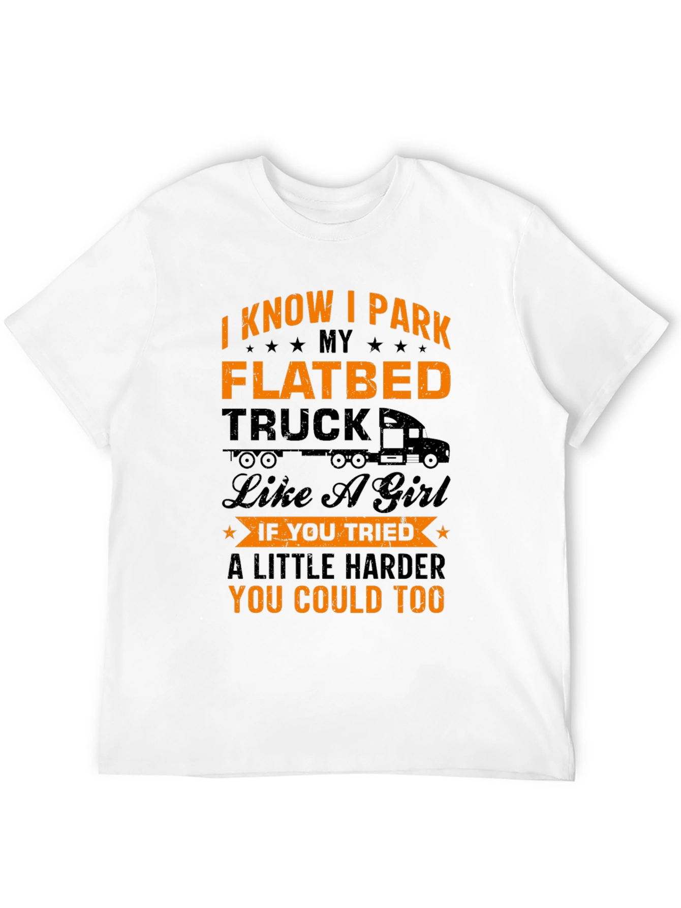 Funny Flatbed Truck Driver T-Shirt