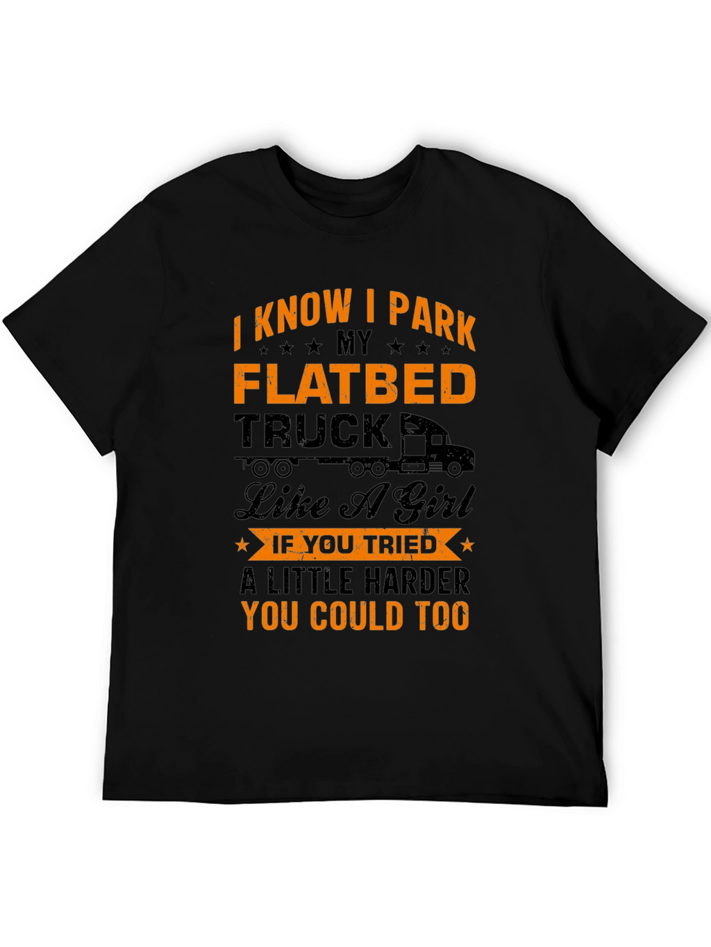 Funny Flatbed Truck Driver T-Shirt