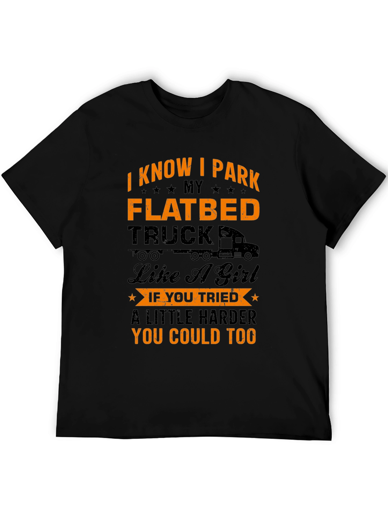 Funny Flatbed Truck Driver T-Shirt