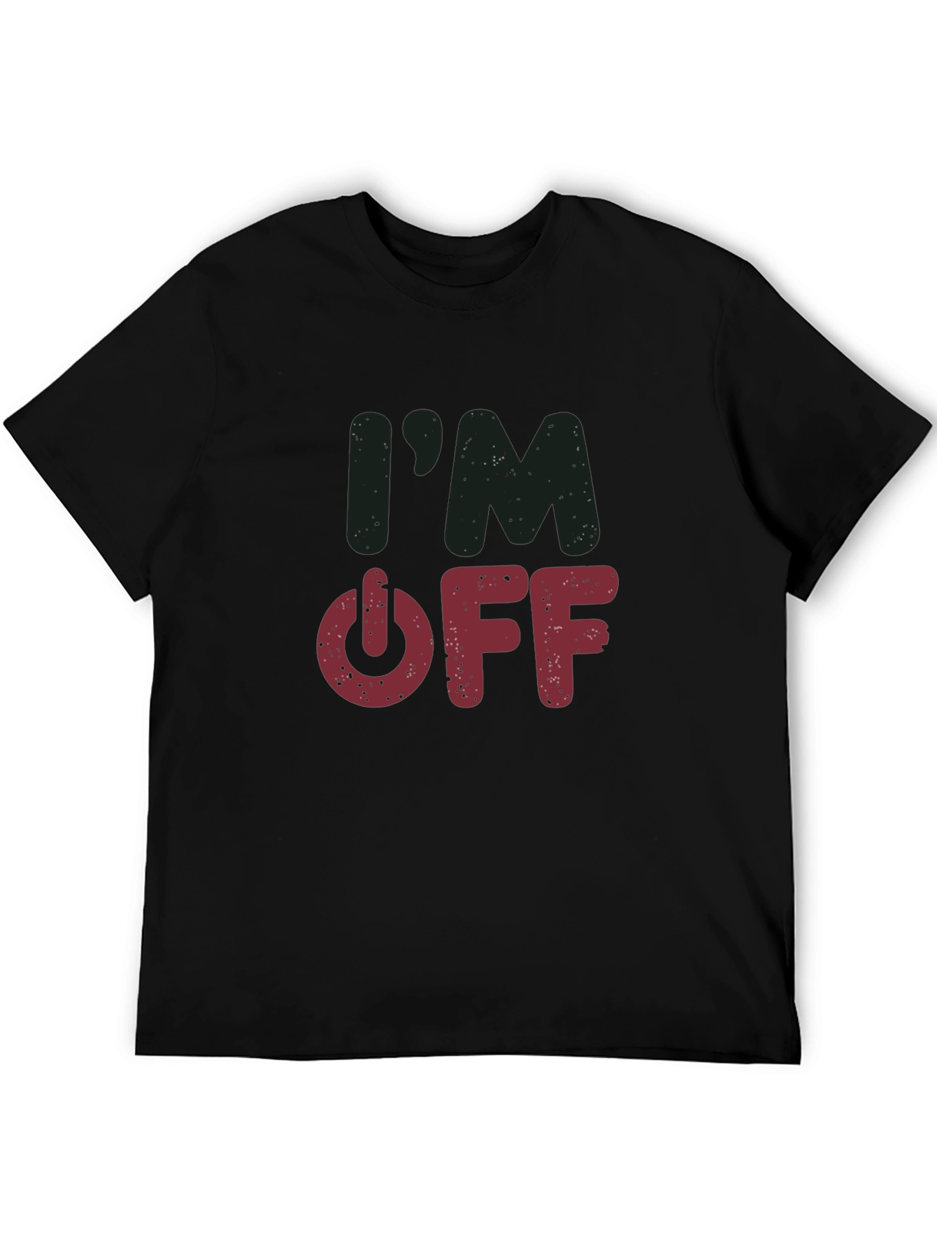 Im Off T-Shirt - Casual Comfort Tee