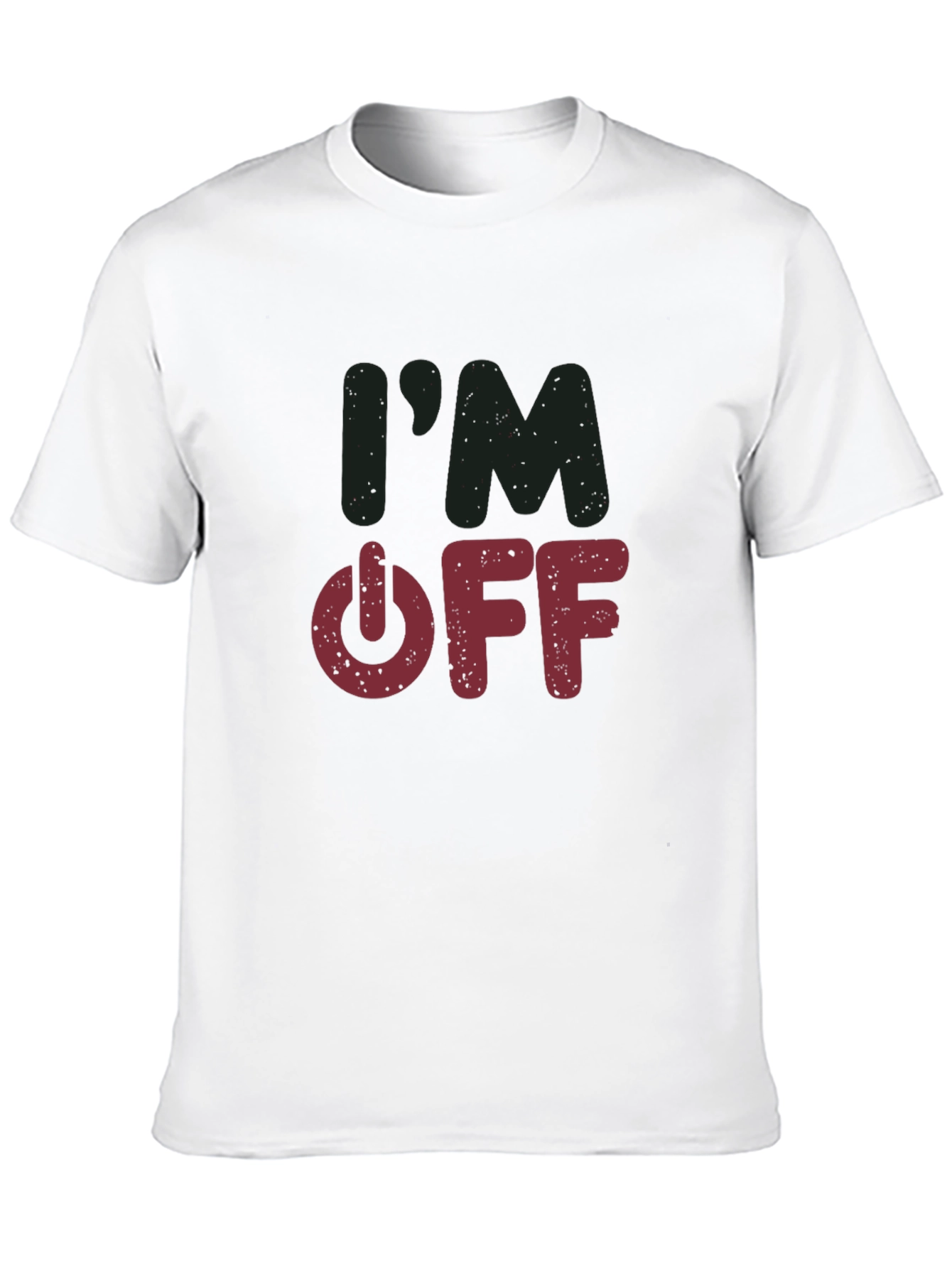 Im Off T-Shirt - Casual Comfort Tee